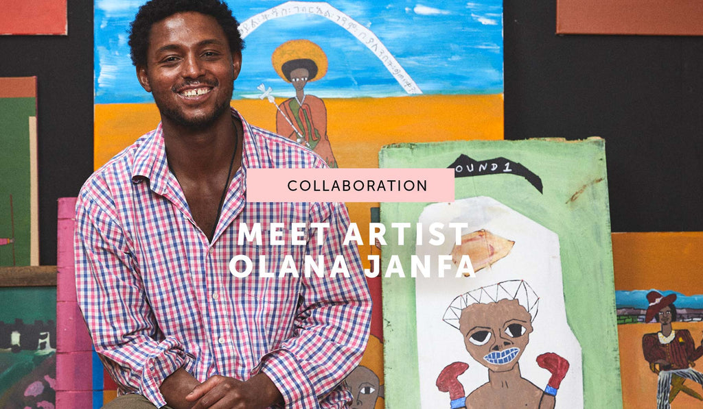 COLLABORATION: Meet Olana Janfa, the artist behind our new collection