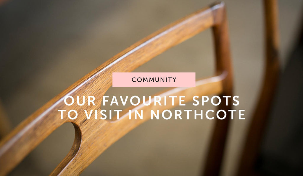 Community: Our favourite spots to visit in Northcote