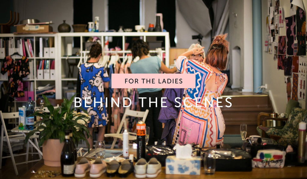 FOR THE LADIES : Behind the Scenes