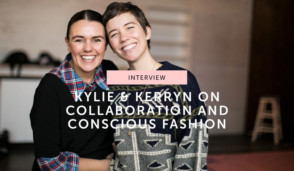 Interview: Kerryn & Kylie on collaboration and conscious fashion