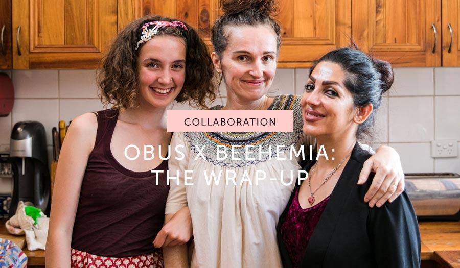 COLLABORATION: Obus x Beehemia ~ the wrap-up!