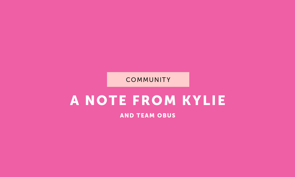 A Note from Kylie - June 2020 - Obus Online