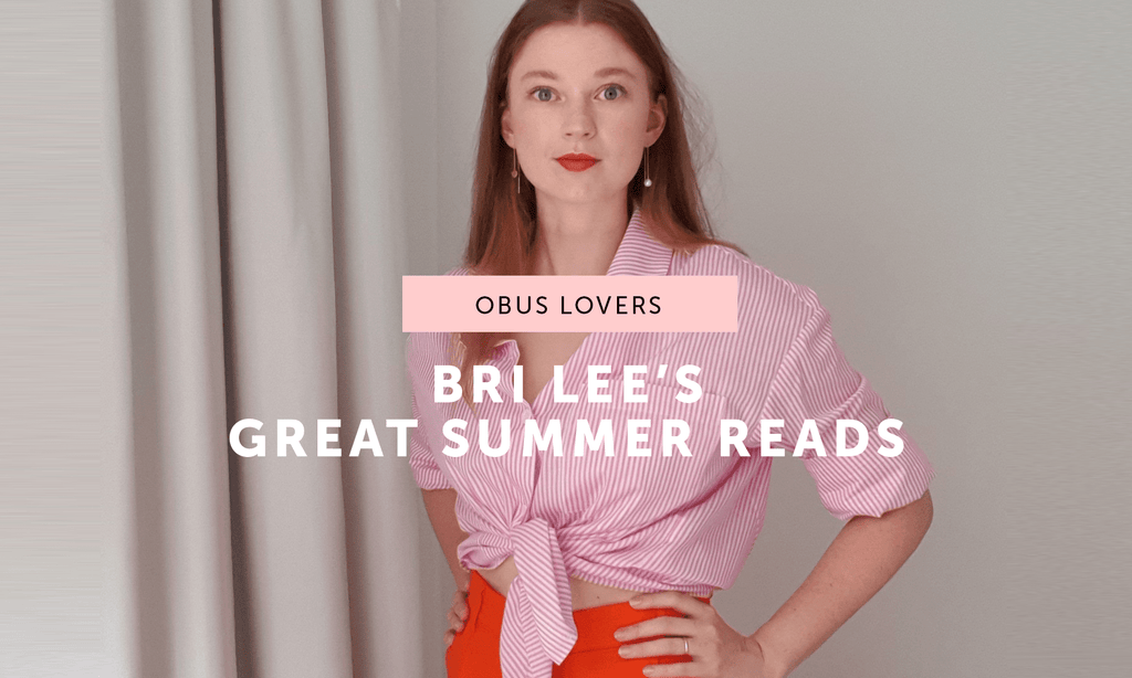 Bri Lee’s GREAT SUMMER READS - Obus Online