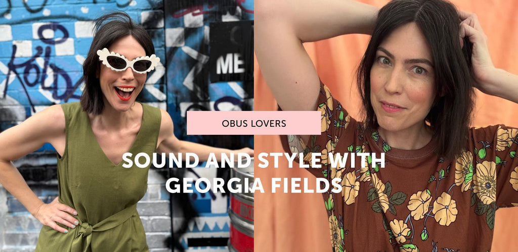Colour, Confidence & Creativity: Georgia Fields Talks Music, Style & OBUS - Obus Online