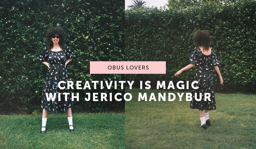 Creativity Is Magic with Jerico Mandybur - Obus Online