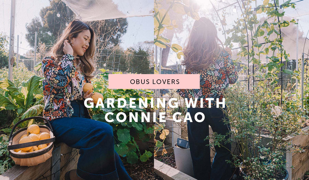 Gardening and sustainable living with Connie Cao - Obus Online