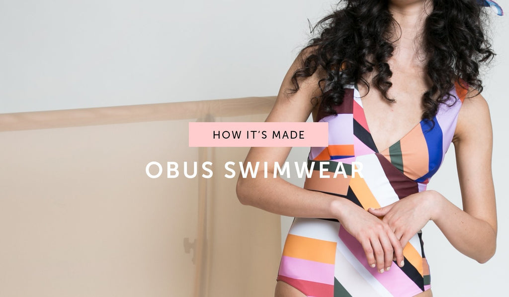 How it's made: Obus Swimwear - Obus Online