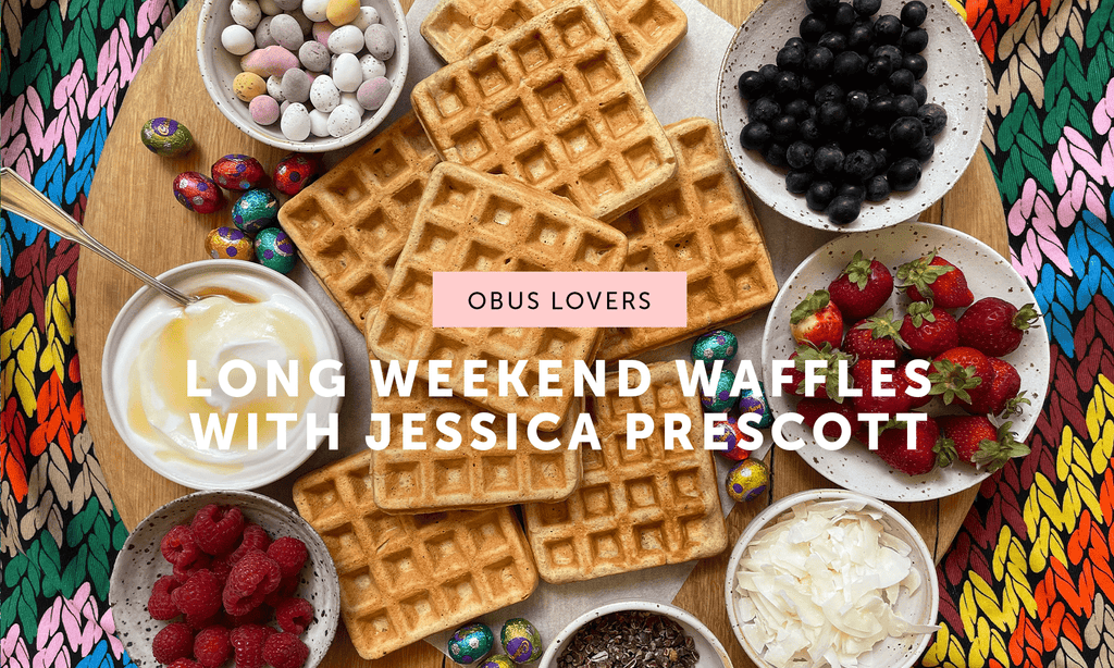 LONG WEEKEND WAFFLES WITH JESSICA PRESCOTT - Obus Online