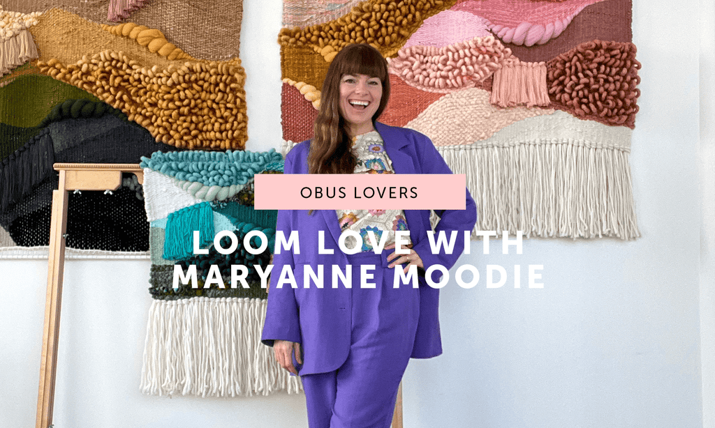 Loom Love with Maryanne Moodie - Obus Online