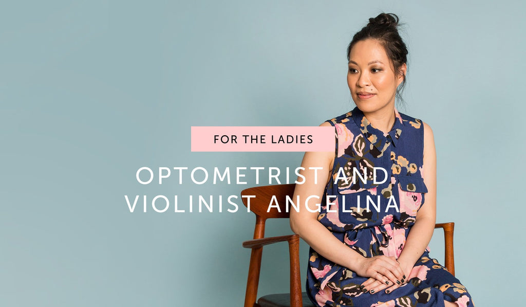 FOR THE LADIES: Optometrist and violinist Angelina