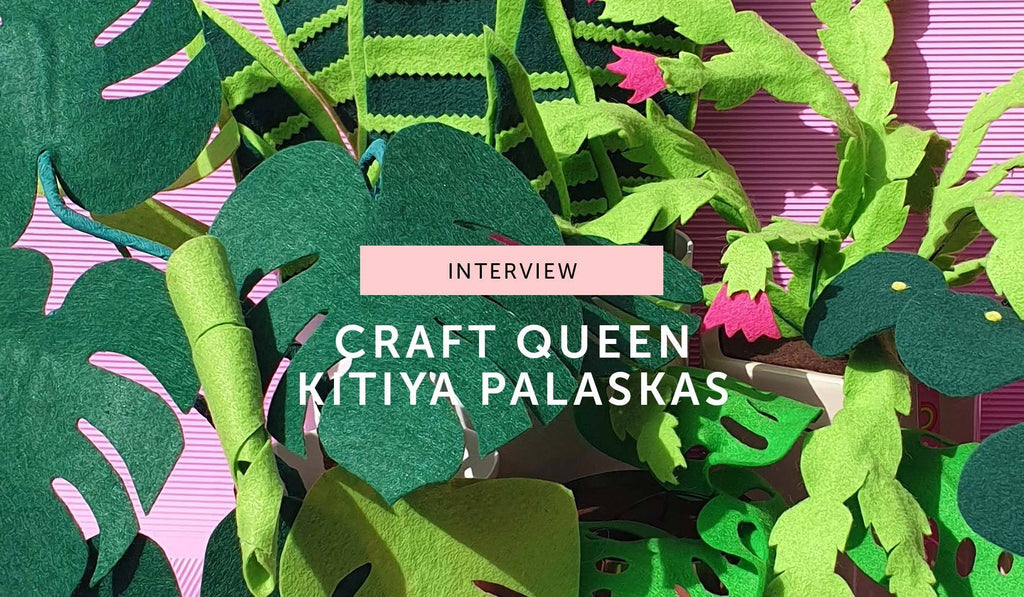 INTERVIEW: Kitiya Palaskas and her felt faux foliage