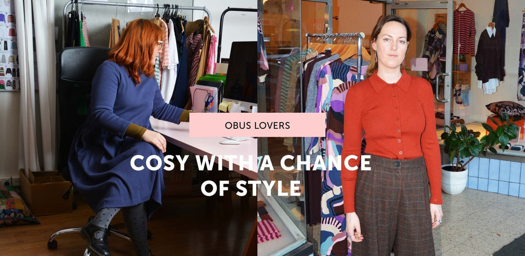 OBUS FORECAST: COSY WITH CHANCE OF STYLE - Obus Online