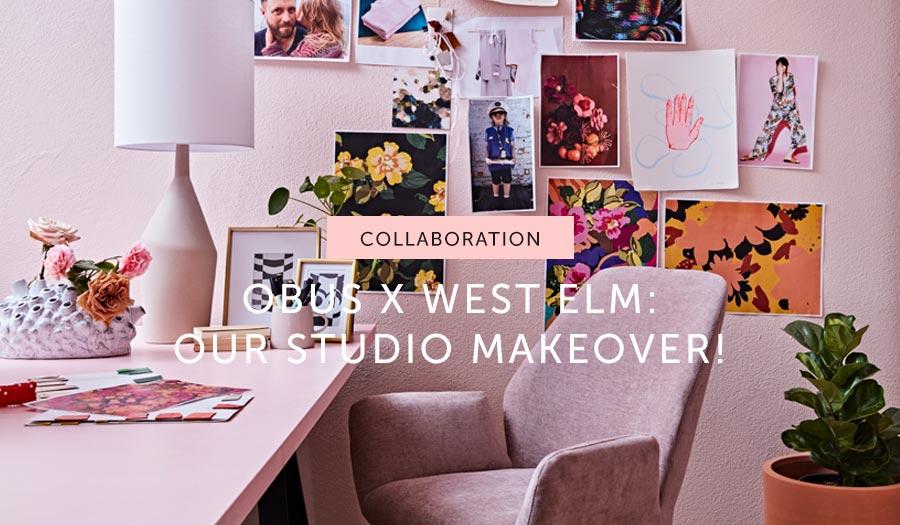 OBUS x WEST ELM: Our studio makeover! - Obus Online