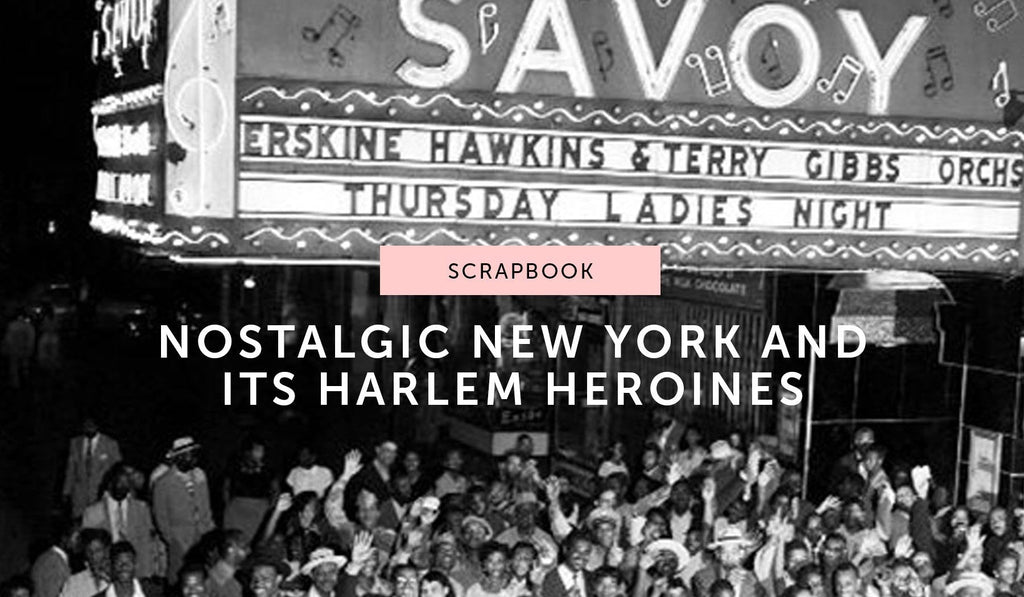 Scrapbook: Nostalgic New York and the Harlem heroines who inspired our Jump At The Sun collection - Obus Online