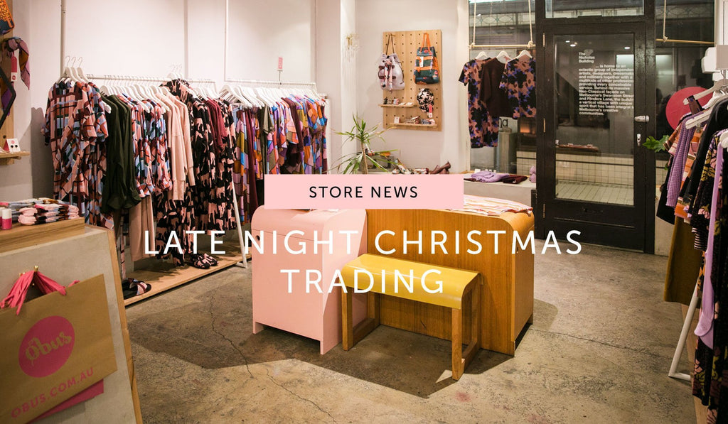 STORE NEWS: Late night Christmas trading at Obus - Obus Online