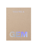 You're a Gem Card