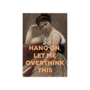Let Me Overthink This by Oh Fine! Art Postcard - Obus Online