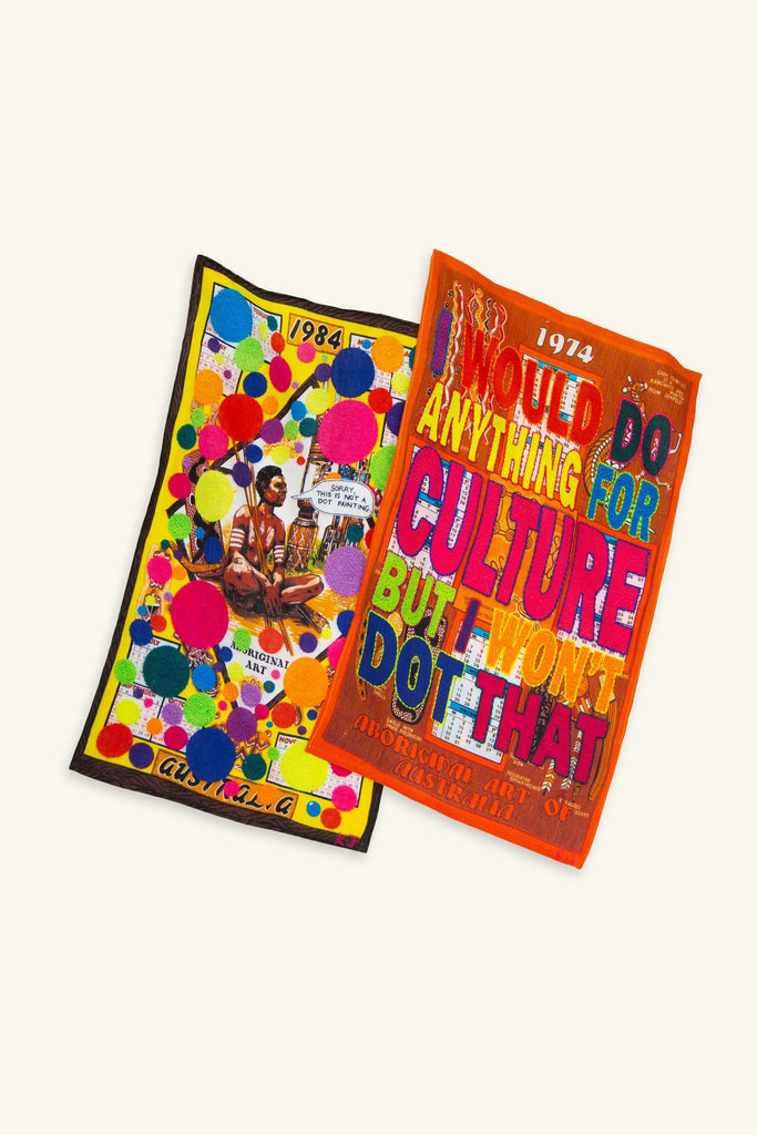 Colorful tea towel with art by Kait James, featuring colourful dots and Aboriginal person saying "Sorry, this is not a dot painting" and another tea towel with the text "I would do anything for culture but I won't dot that"